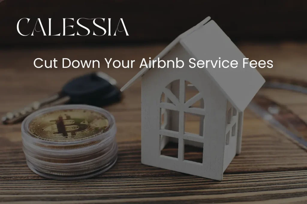 Cut Down Your Airbnb Service Fees